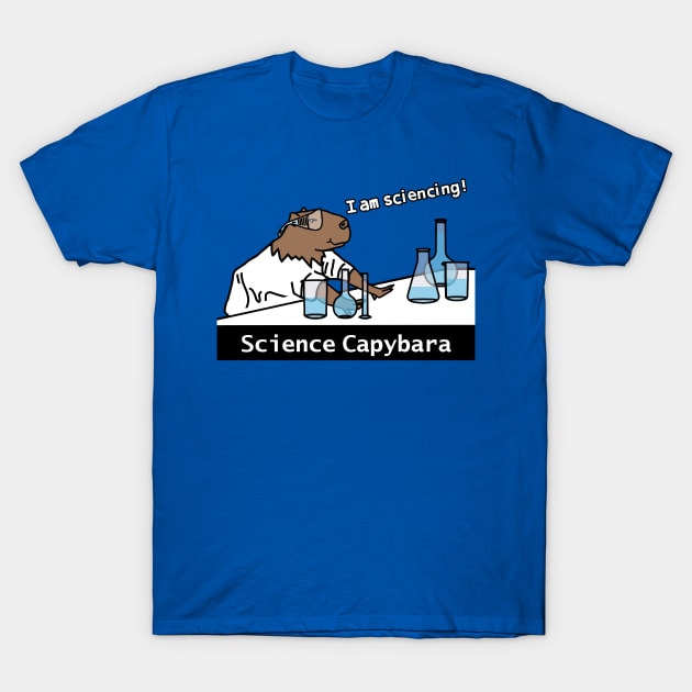 I Am Sciencing says Science Capybara T-Shirt by ellenhenryart